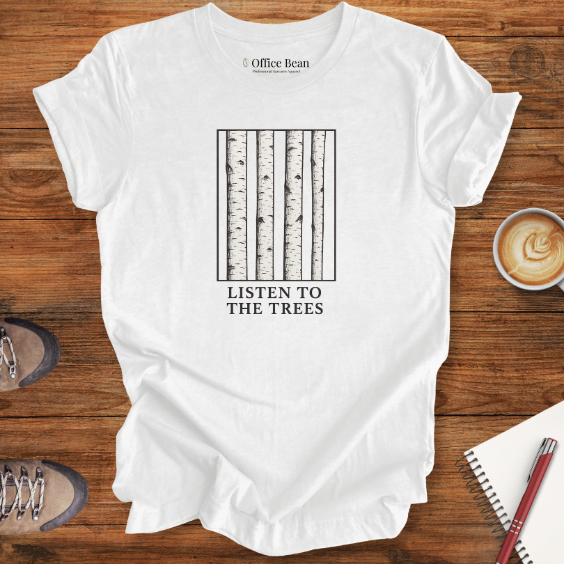 Listen to the Trees T-shirt