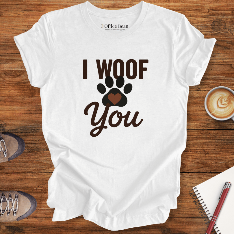 I Woof You T-shirt