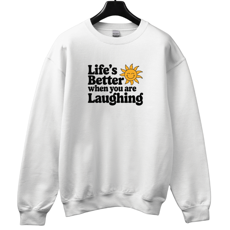 Better life and Smiling Sweatshirt