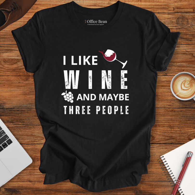 I like Wine and maybe 3 people T-shirt