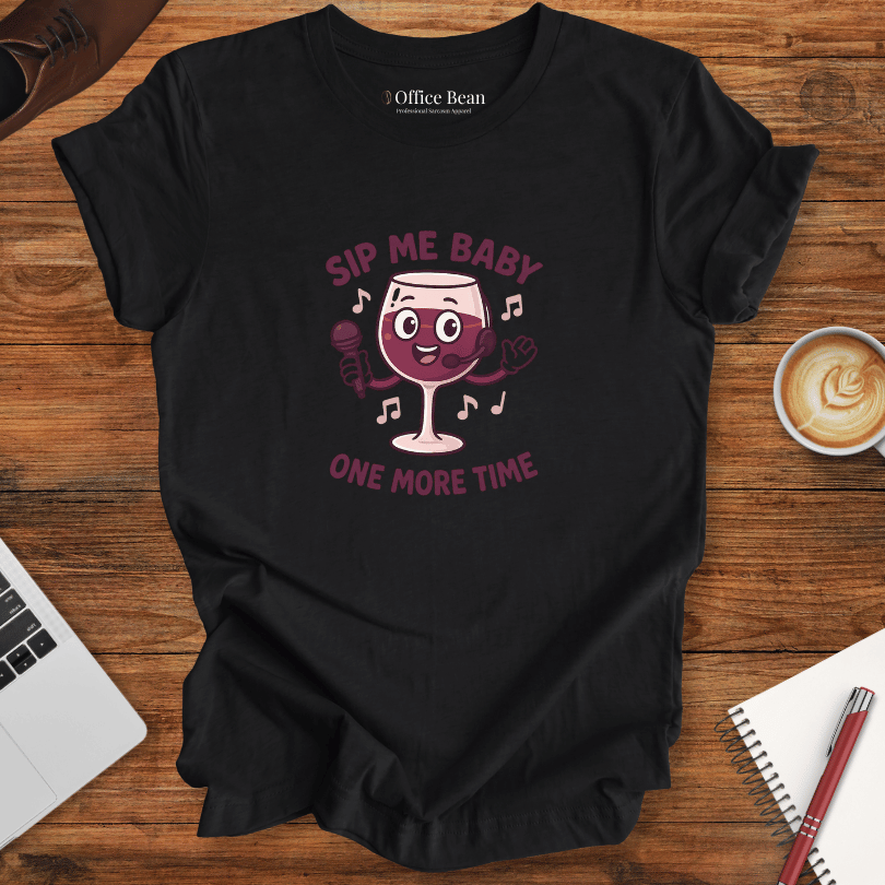 Sip me Baby One More time T-Shirt