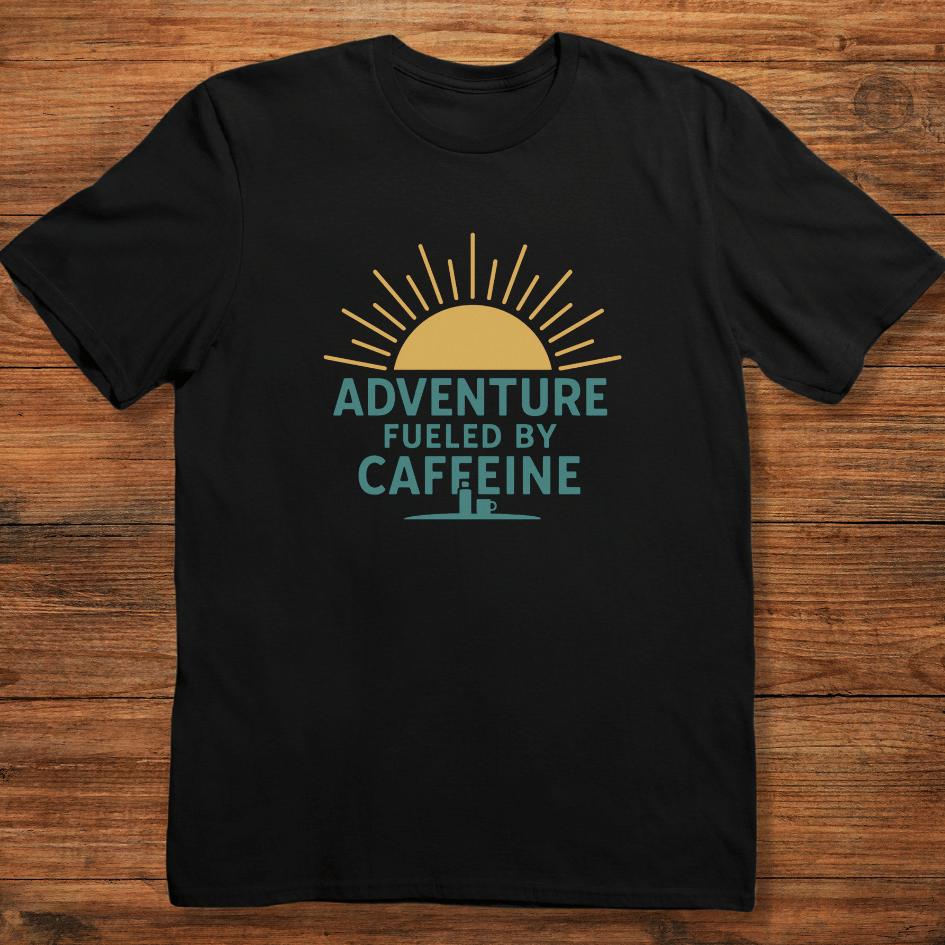 Adventure Fueled by Caffeine T-shirt