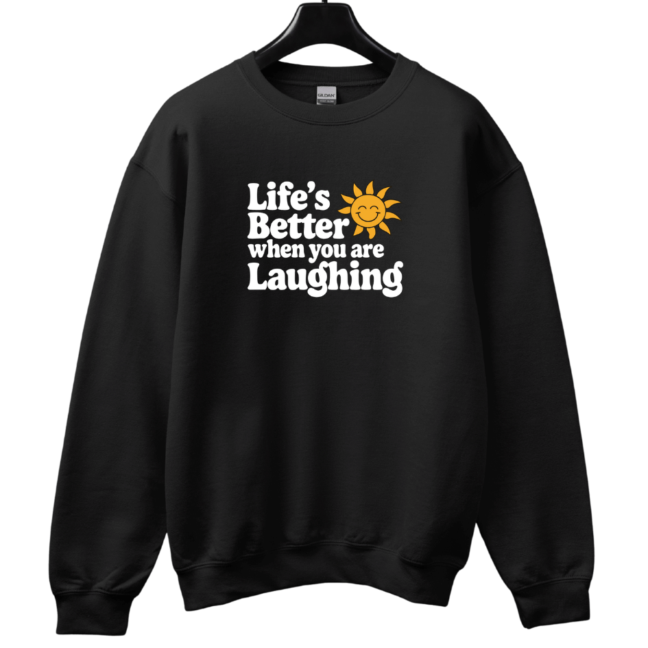 Better life and Smiling Sweatshirt