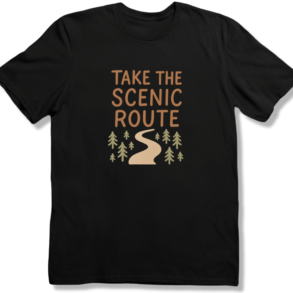 Take the scenic route T-shirt