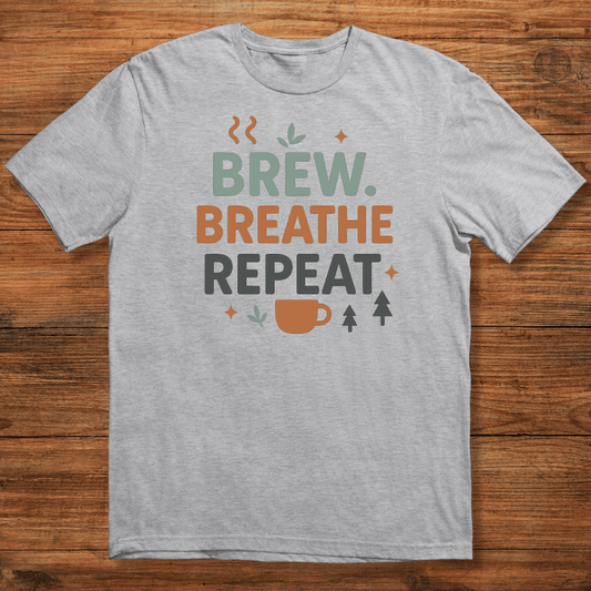 Brew. Breathe. Repeat T-shirt
