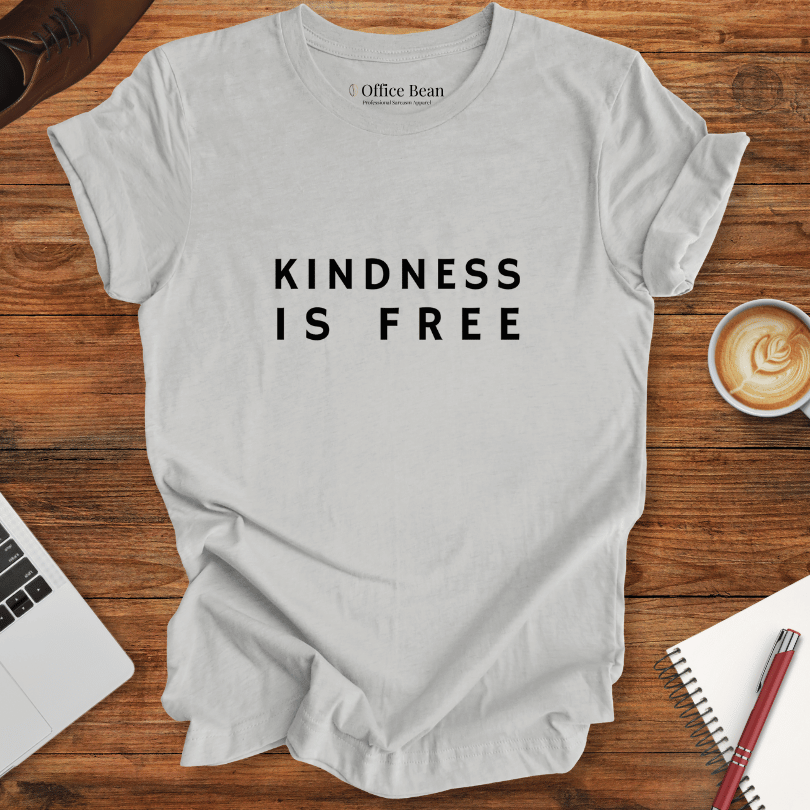Kindness is Free T-Shirt
