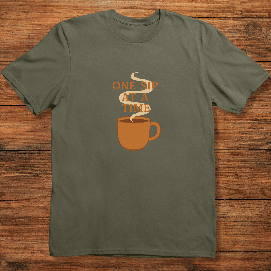One Sip at a Time T-shirt