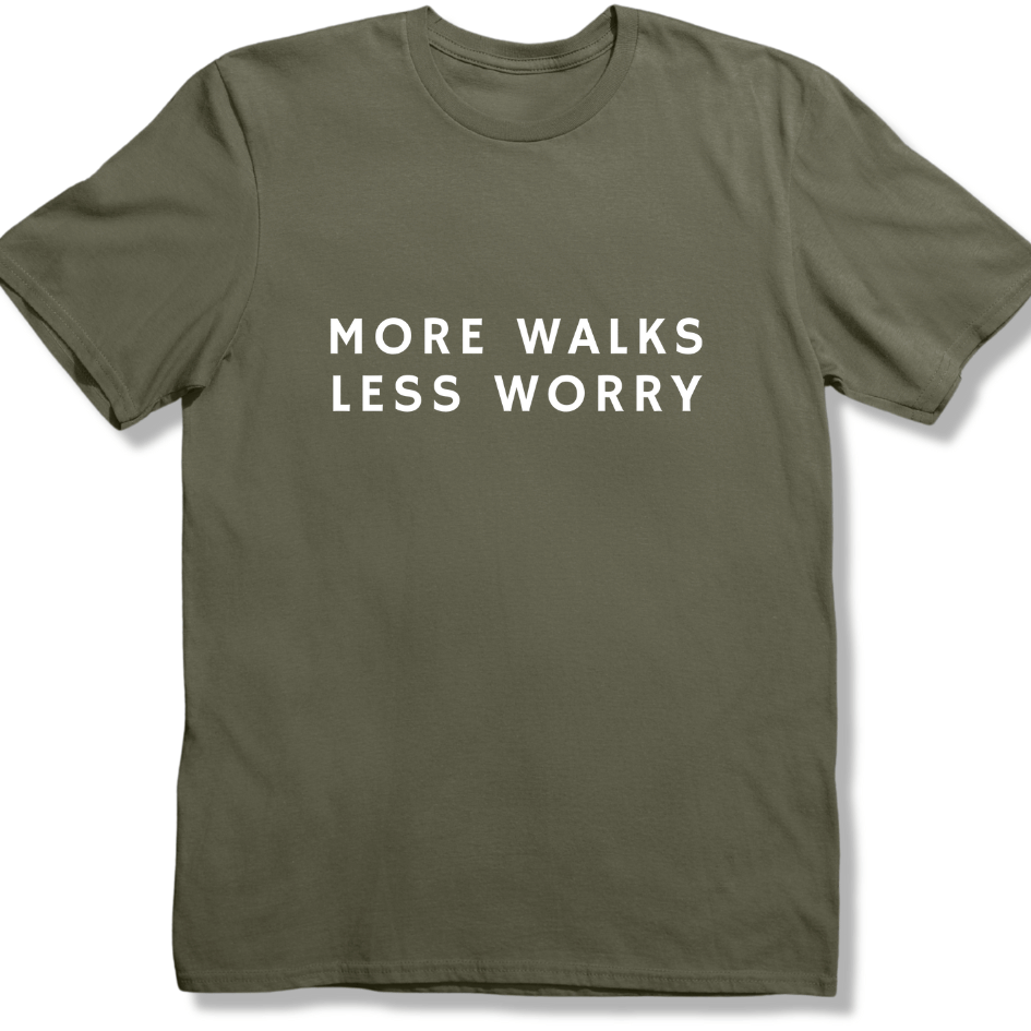 More Walks Less Worry T-shirt