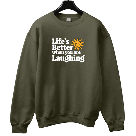 Better life and Smiling Sweatshirt
