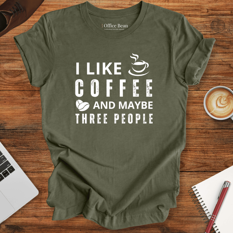 I like Coffee and maybe 3 People T-shirt