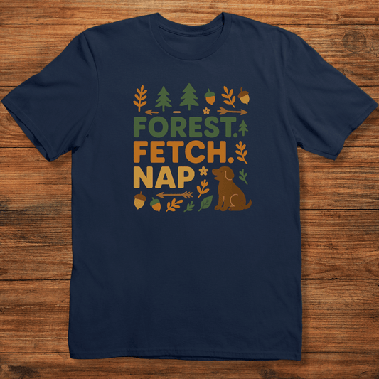 Forest. Fetch. Nap T-shirt