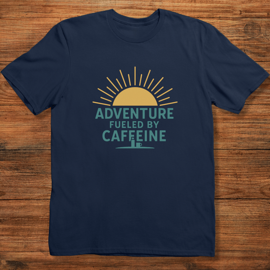 Adventure Fueled by Caffeine T-shirt