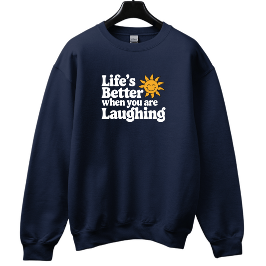 Better life and Smiling Sweatshirt