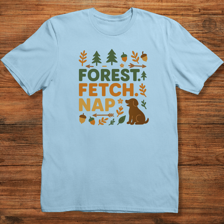 Forest. Fetch. Nap T-shirt
