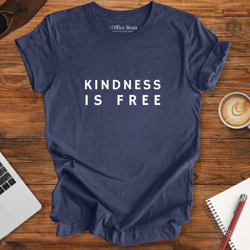 Kindness is Free T-Shirt
