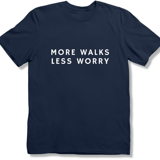 More Walks Less Worry T-shirt