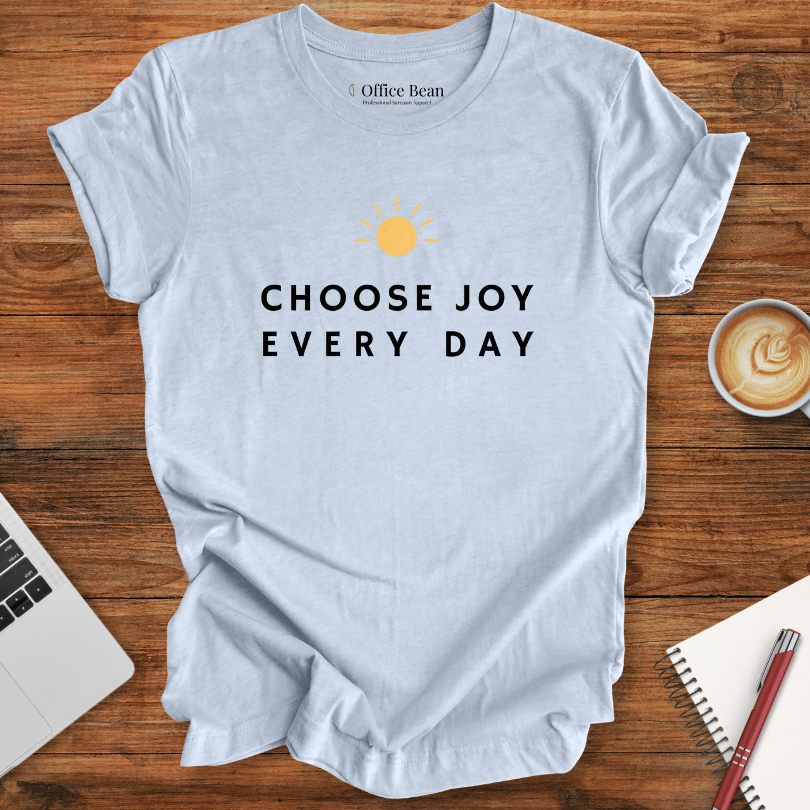 Choose Joy Every Day T-shirt