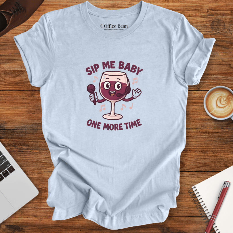 Sip me Baby One More time T-Shirt