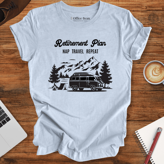 Retirement Plan: Travel T-Shirt