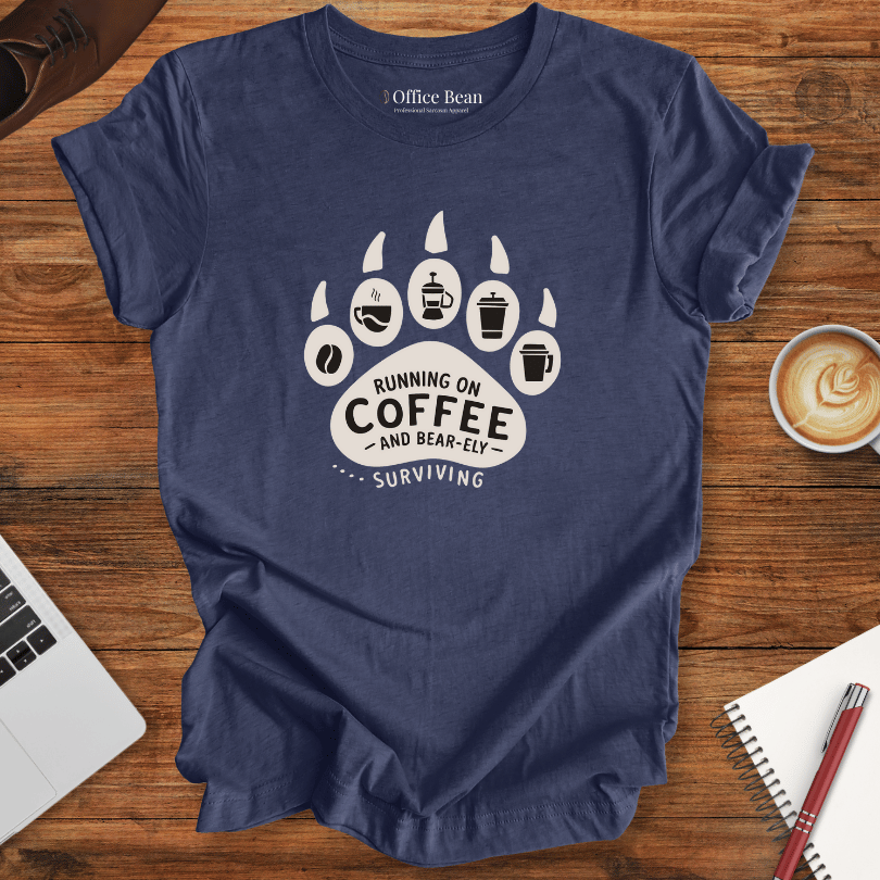 Bear-ely surviving on Coffee T-Shirt