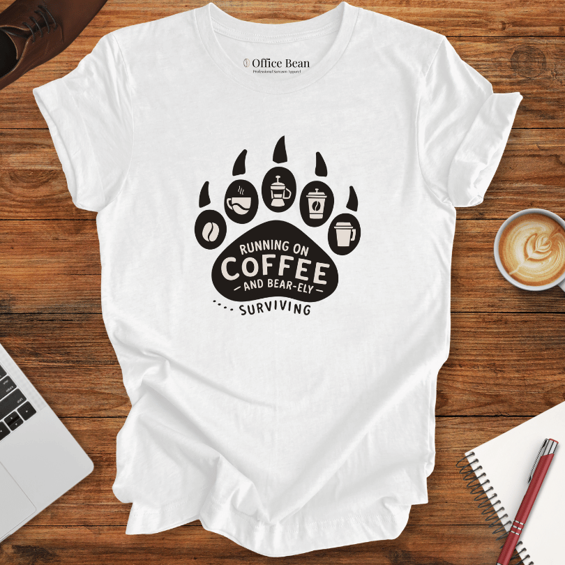 Bear-ely surviving on Coffee T-Shirt