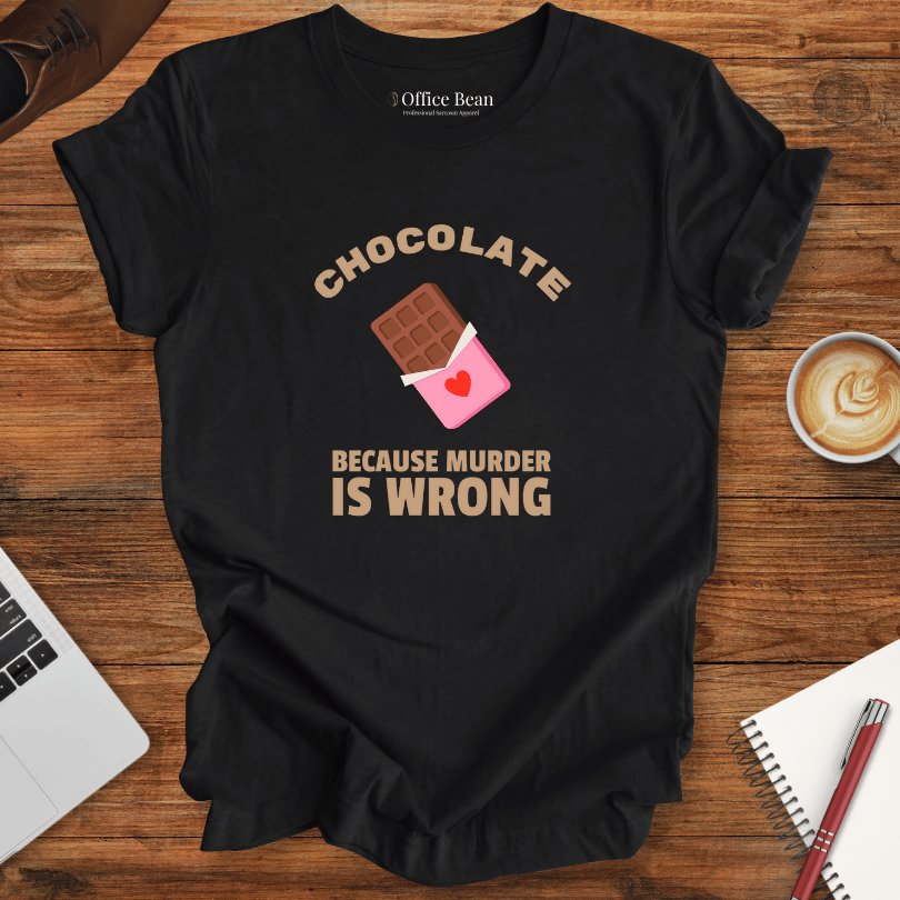 Chocolate, Murder Is Wrong T-Shirt