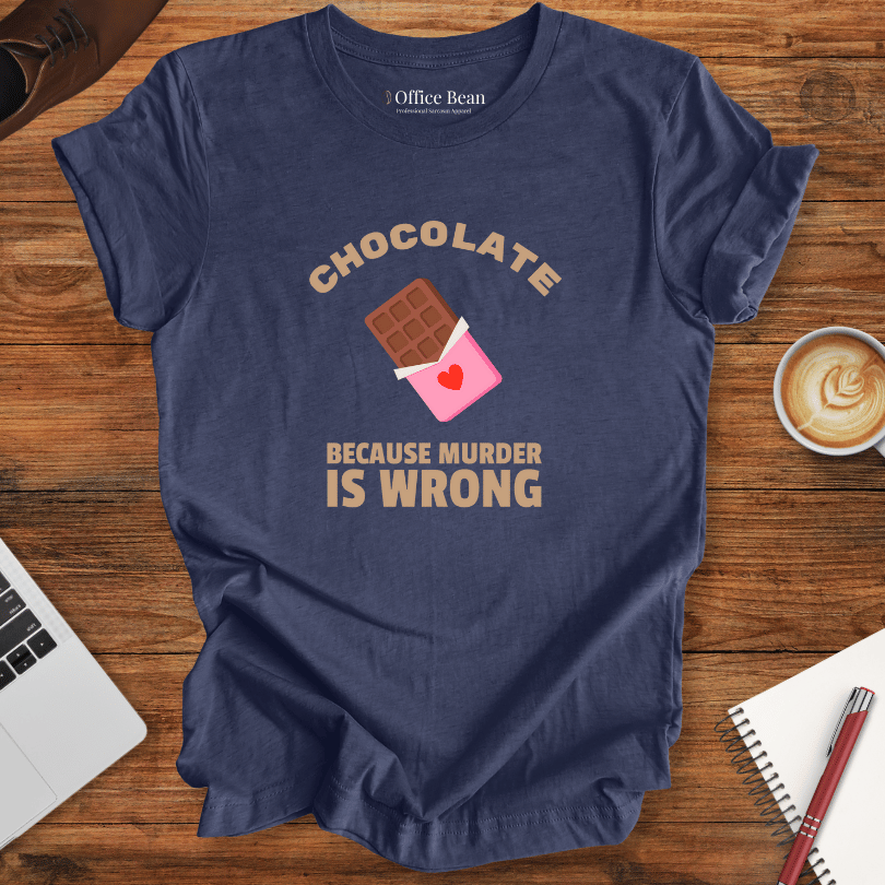Chocolate, Murder Is Wrong T-Shirt