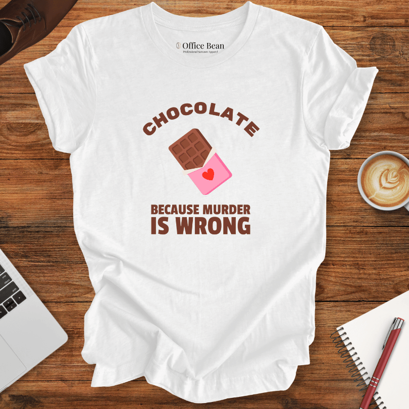 Chocolate, Murder Is Wrong T-Shirt