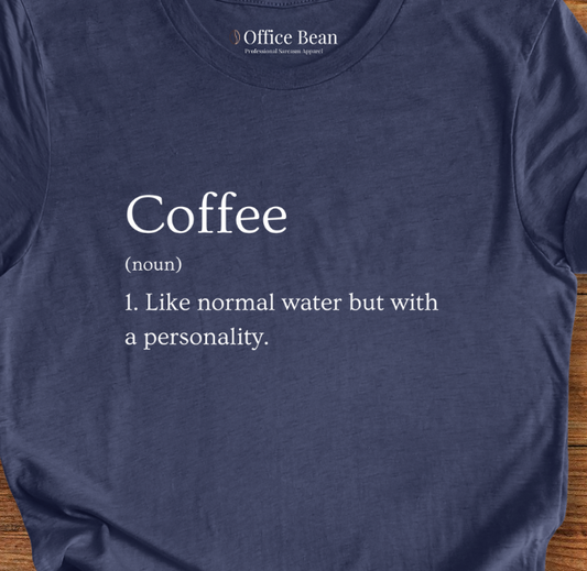 Coffee Personality Definition T-Shirt