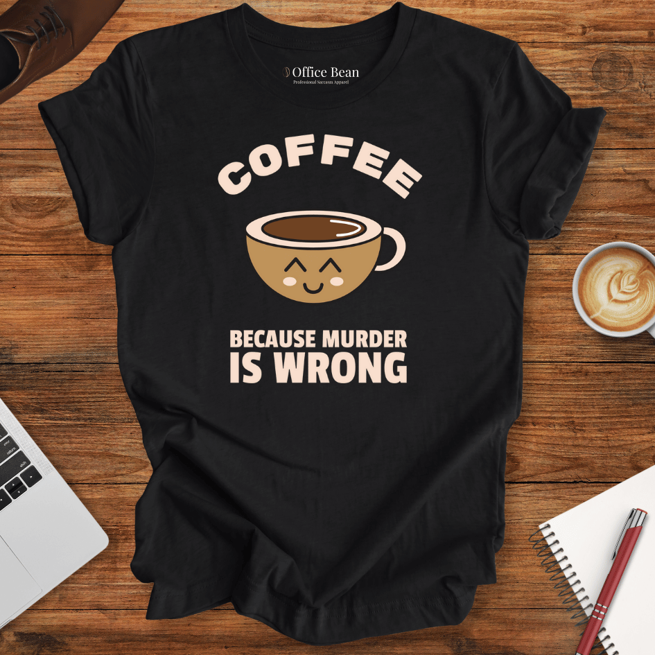 Murder Is Wrong T-Shirt