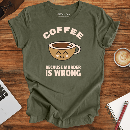 Murder Is Wrong T-Shirt