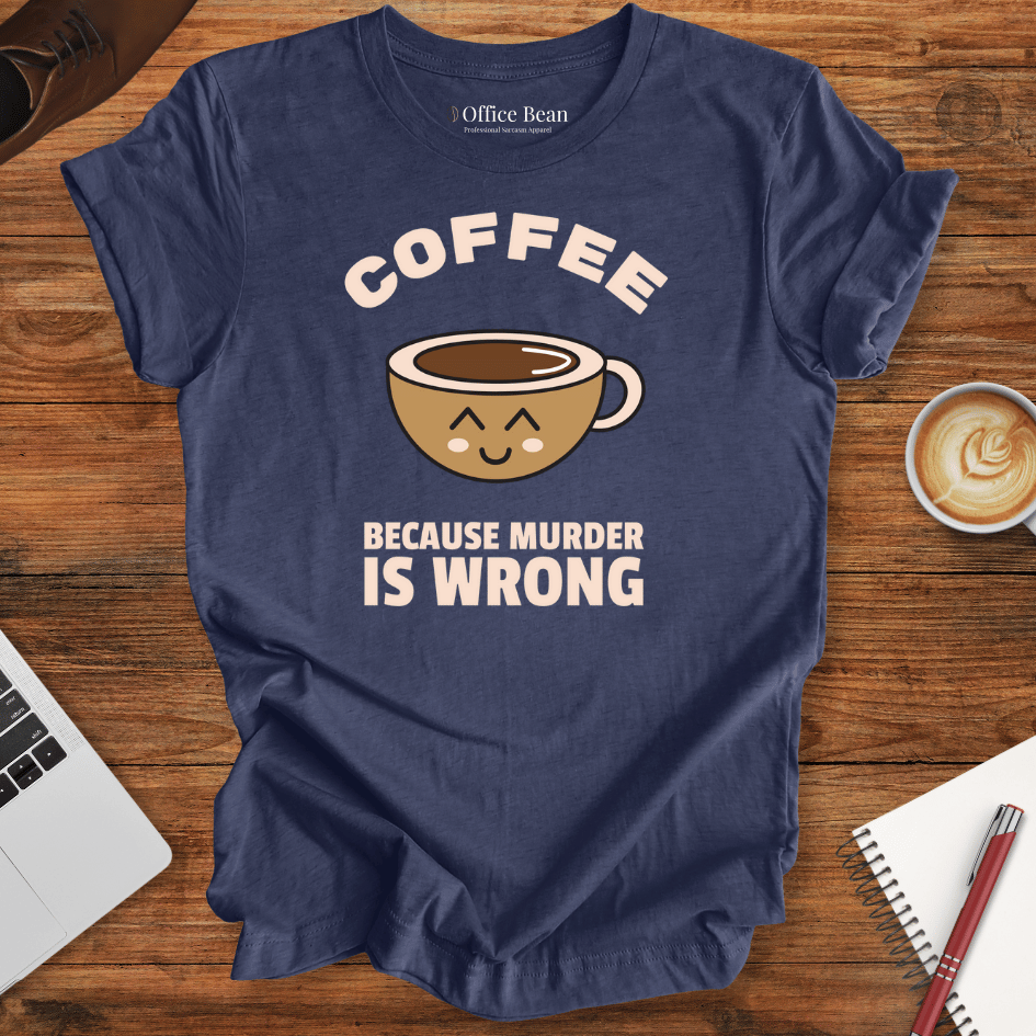Murder Is Wrong T-Shirt
