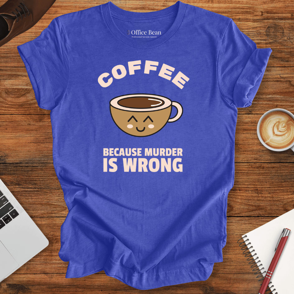Murder Is Wrong T-Shirt