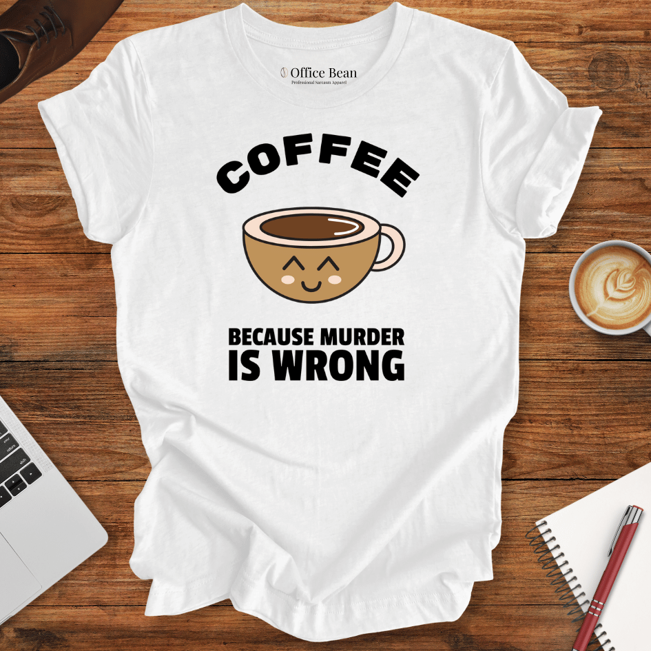 Murder Is Wrong T-Shirt