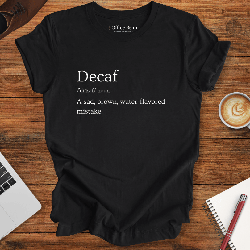 Decaf Definition T-Shirt
