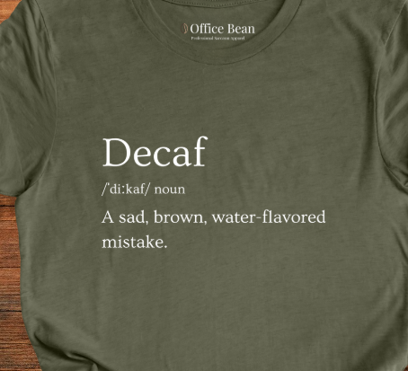 Decaf Definition T-Shirt