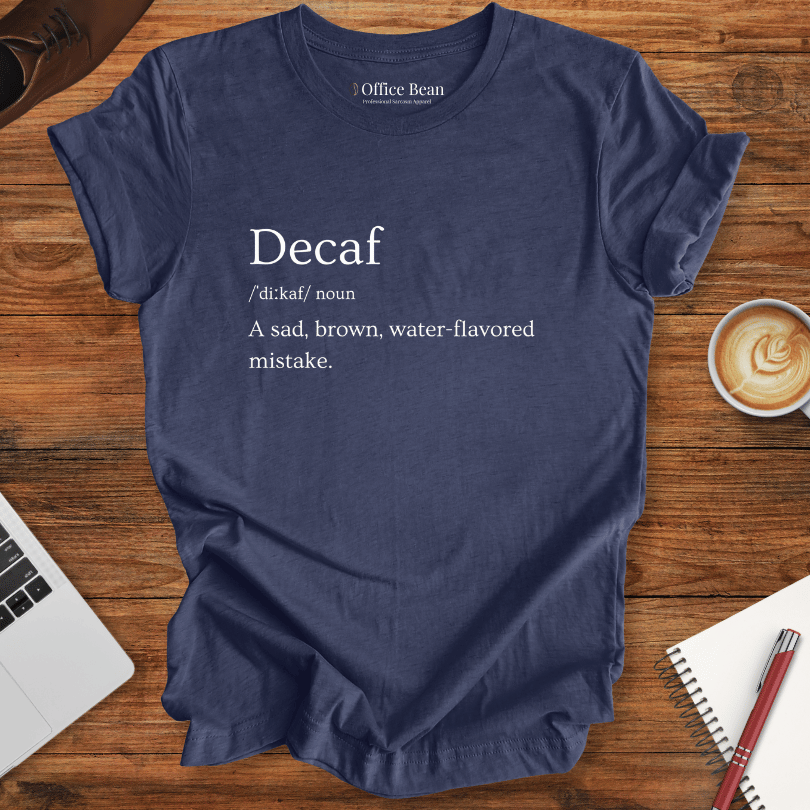 Decaf Definition T-Shirt