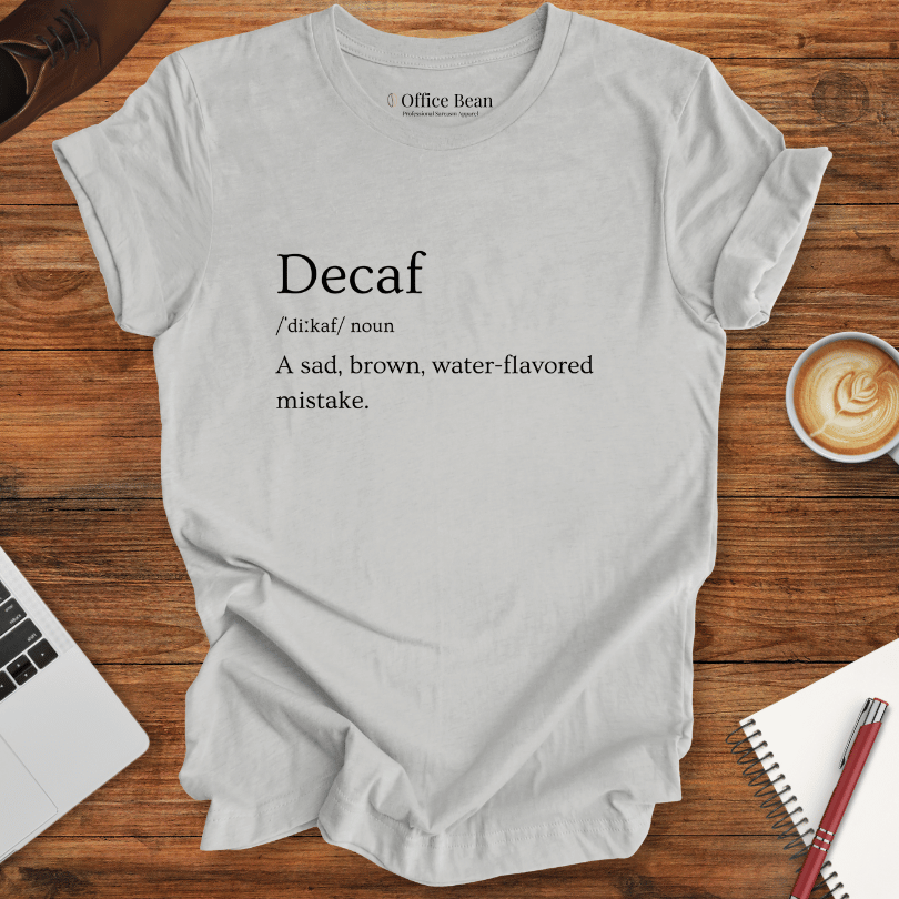 Decaf Definition T-Shirt