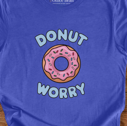 Donut Worry! T-Shirt