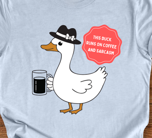 "Coffee and Sarcasm Duck" T-Shirt
