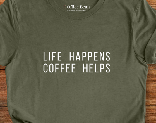 Life Happens Coffee Helps T-Shirt