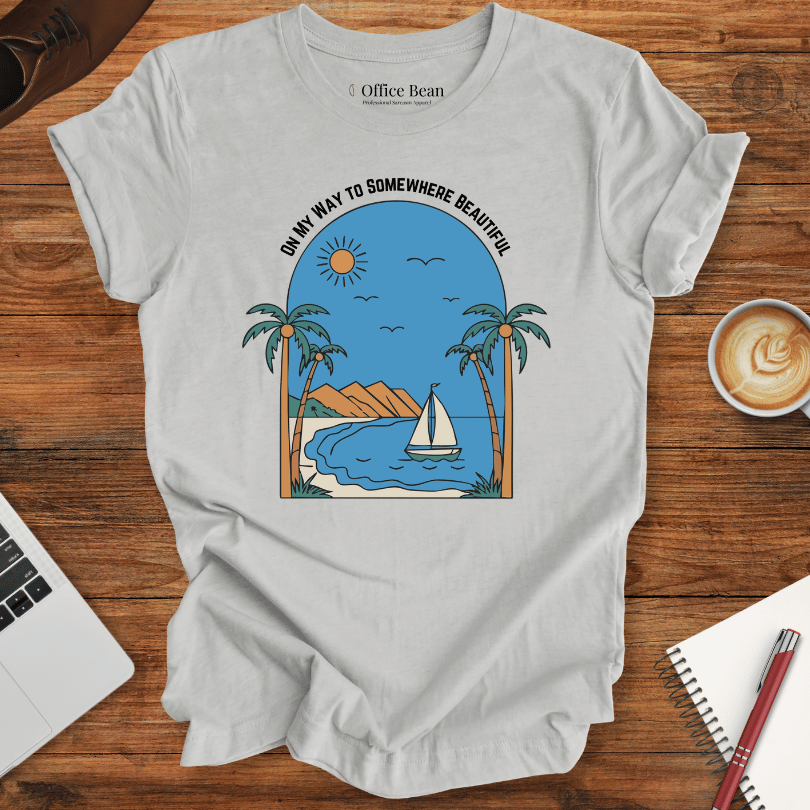 On way to somewhere Beautiful T-Shirt