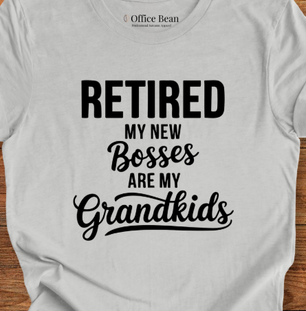 Retired: My grandkids are my new Bosses T-Shirt