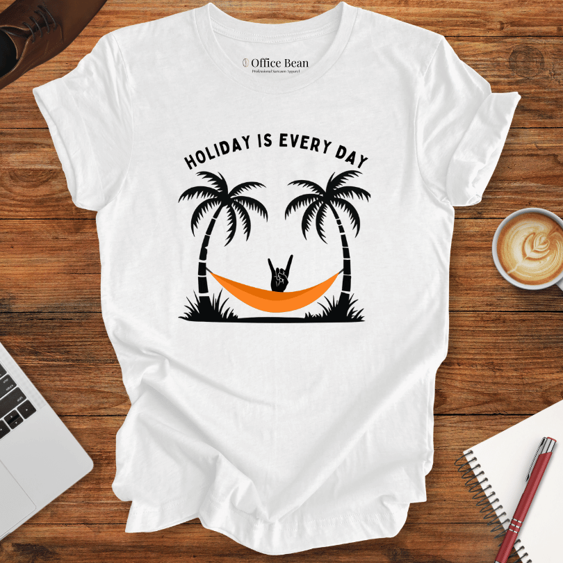 "Holiday is Every Day" T-Shirt