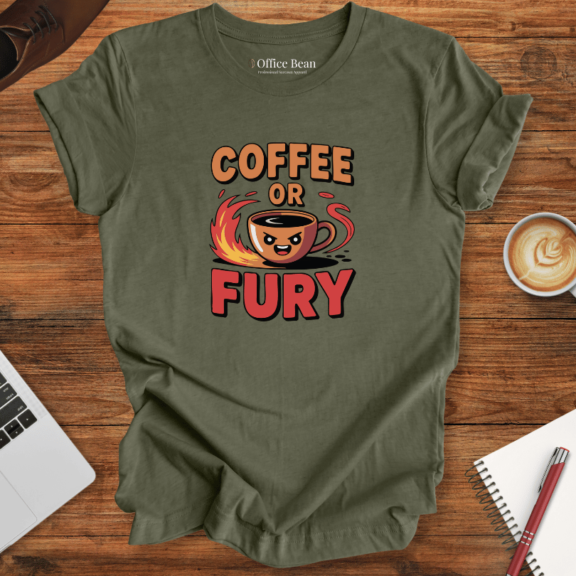 Coffee or Fury T-Shirt