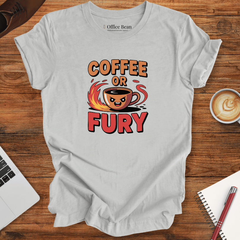 Coffee or Fury T-Shirt