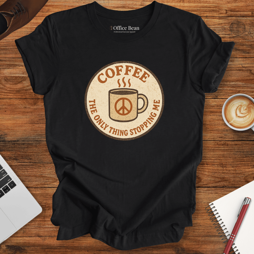 Coffee is stopping me! T-Shirt