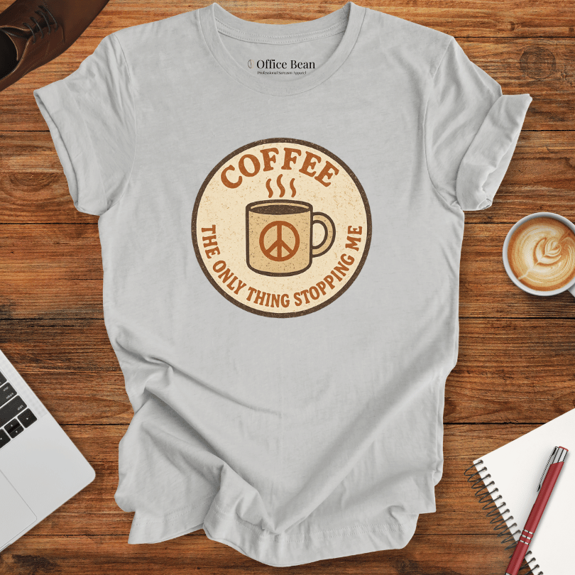 Coffee is stopping me! T-Shirt