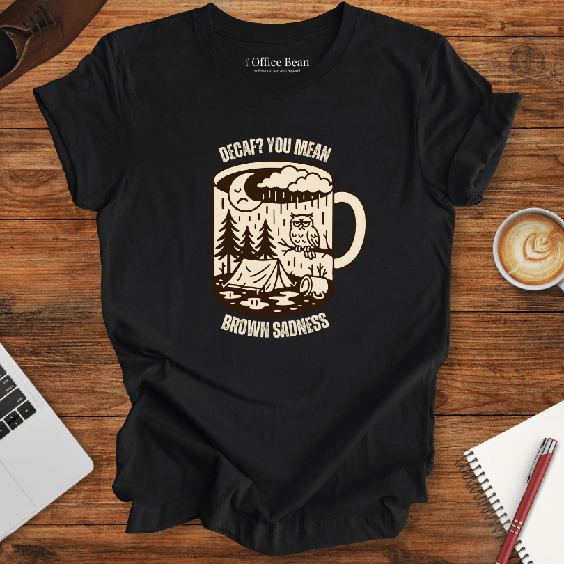 Decaf Brown Sadness and Forest T-Shirt