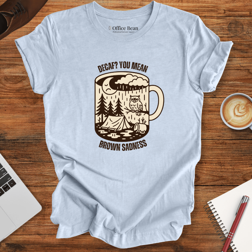 Decaf Brown Sadness and Forest T-Shirt